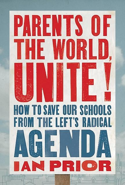 Parents Of The World Unite by Ian Prior Hardback Book