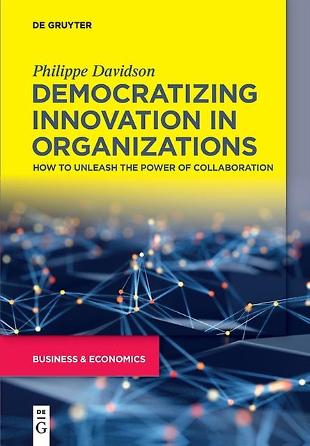 Democratizing Innovation In Organizations by Philippe Davidson Paperback