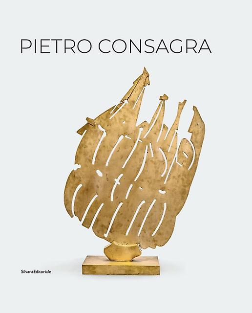 Pietro Consagra - Silvana - Sculpture - Silvana - Hardback
