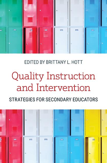 Quality Instruction And Intervention Strategies For Secondary Educators Hardback Book
