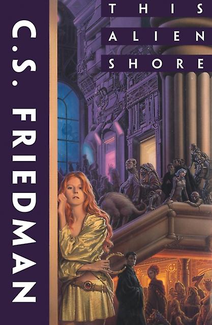 This Alien Shore - C. S. Friedman