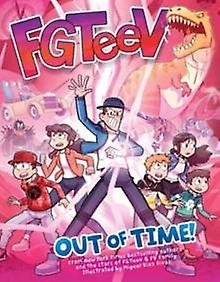 Fgteev Out Of Time by FGTeeV Paperback