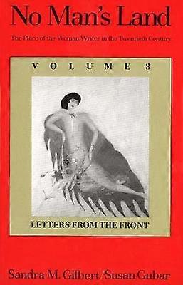 No Man's Land - The Place of the Woman Writer in 20th Century V3 - Letters From the Front (Paper)