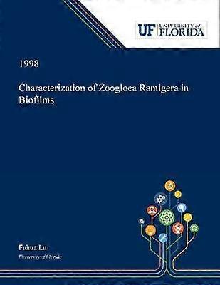 Characterization of Zoogloea Ramigera in Biofilms