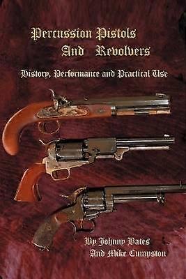 Percussion Pistols and Revolvers