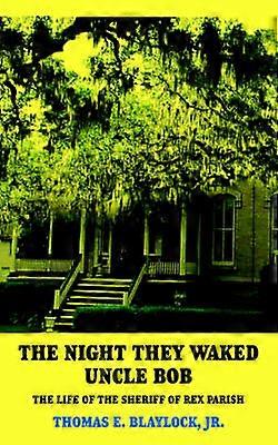 The Night They Waked Uncle Bob