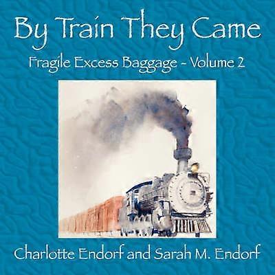 By Train They Came Fragile Excess Baggage