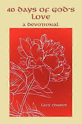 40 jours d'amour de Dieu : une dévotion