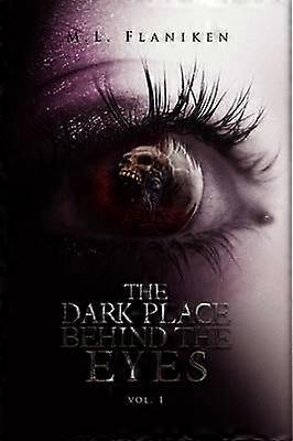 Der dunkle Ort hinter den Augen Vol 1