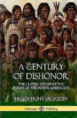 A Century of Dishonor