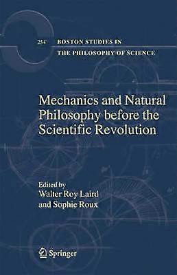 Mechanics and Natural Philosophy before the Scientific Revolution