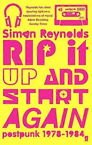 Rip it Up and Start Again: Postpunk 1978 1984