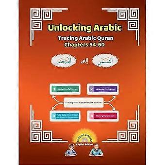 Unlocking Arabic: Auf den Spuren des arabischen Korans Kapitel 54-60 (Ausgabe von links nach rechts)