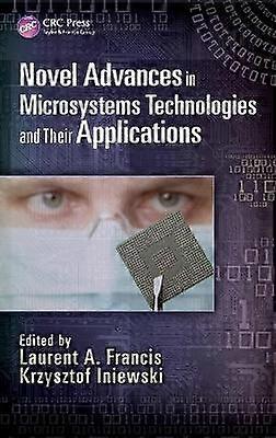 Novel Advances in Microsystems Technologies and Their Applications