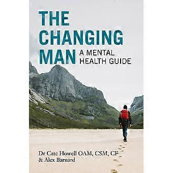 Changing Man A Mental Health Guide - Cate Howell