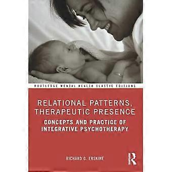 Relationele patronen, therapeutische aanwezigheid : concepten en praktijk van integratieve psychotherapie