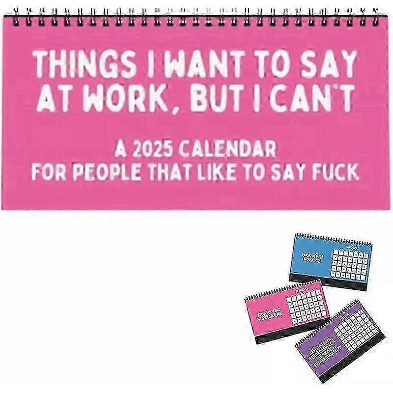 2025 2025 Things I Want To Say At Work, But I Can't Sarcastic Calendar