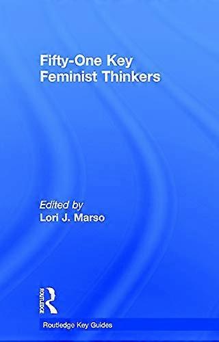 Fifty One Key Feminist Thinkers