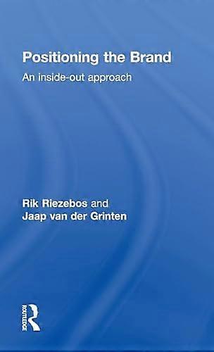 Positioning the Brand: An Inside Out Approach