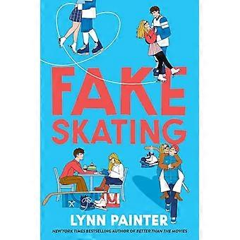 Fake Skating – Vom Bestsellerautor von „Besser als im Kino“