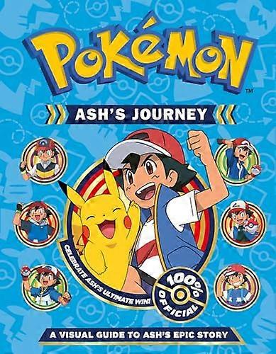 Pokemon Ashs Journey: A Visual Guide to Ashs Epic Story