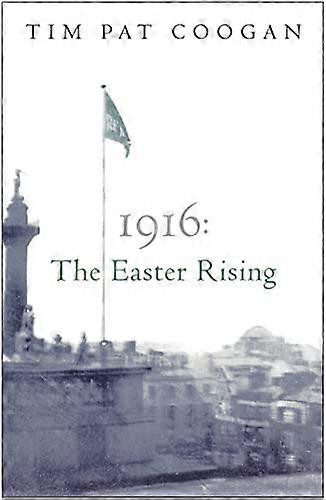1916: The Easter Rising