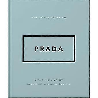 Liten guide til Prada: Stil å leve etter