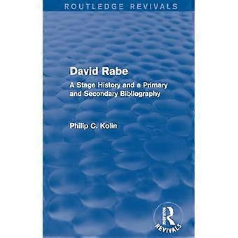 Routledge Revivals: David Rabe (1988): A Stage History and a Primary and Secondary Bibliography