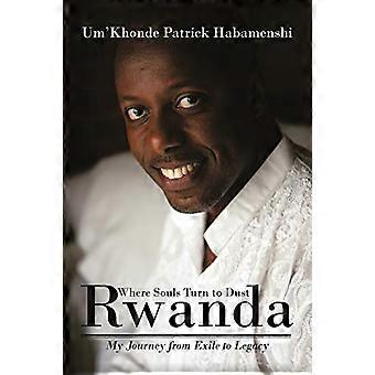 Rwanda, waar zielen tot stof vergaan: mijn reis van ballingschap naar erfenis