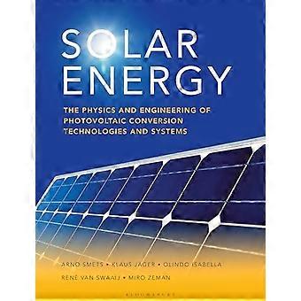 Solenergi: Fysik og Engineering af fotovoltaiske konvertering, teknologier og systemer