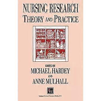 Nursing Research Theory And Practice - Michael Hardey