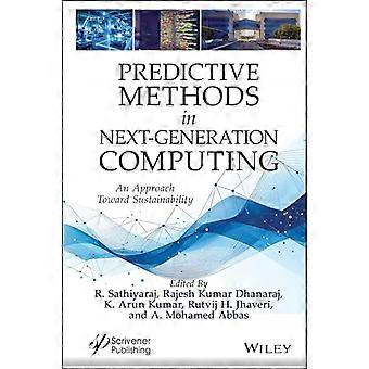 Predictive Methods in Next Generation Computing