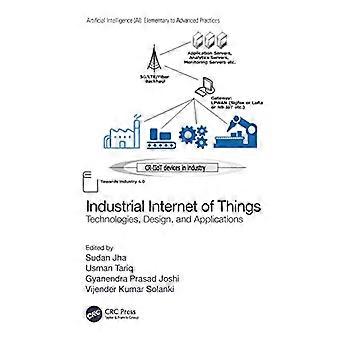 Industrial Internet of Things Technologies Design and Applications