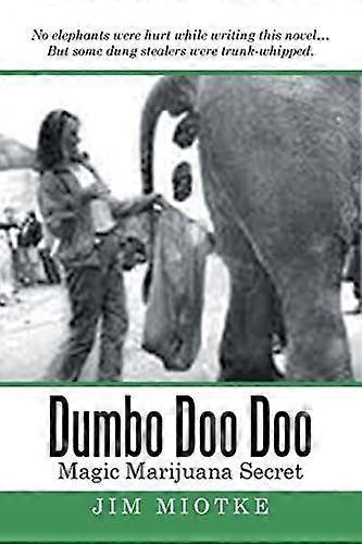 Dumbo doo doo magic marijuana secret