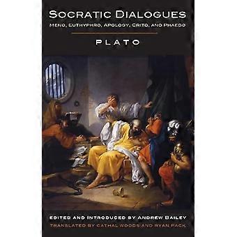 Socratic Dialogues Meno Euthyphro Apology Crito Phaedo