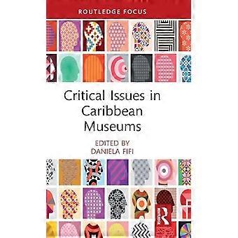 Critical Issues in Caribbean Museums