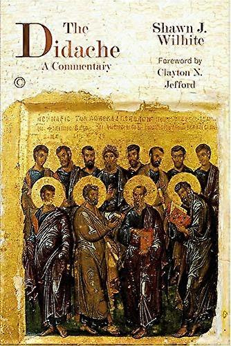 Didache The A Commentary