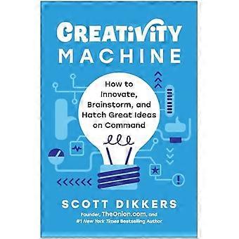 Machine à créativité : Comment innover, faire du brainstorming et générer des idées géniales à la demande