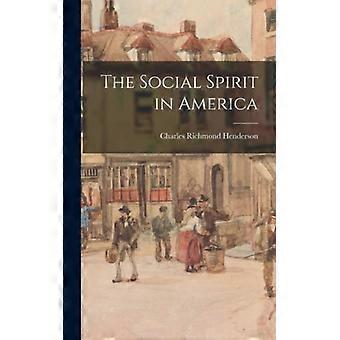 The Social Spirit In America - Charles Richmond Henderson - Hardcover - English Book - History