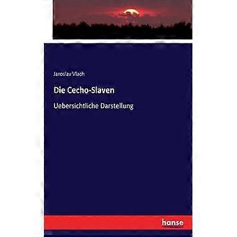 Die Cecho-slavenuebersichtliche Darstellung - Jaroslav Vlach - Paperback - English Book - History