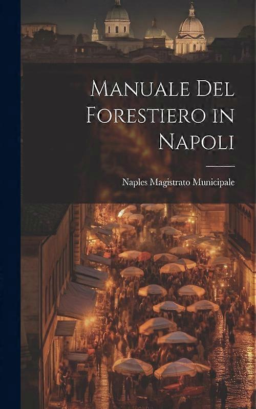 Manuale Del Forestiero In Napoli