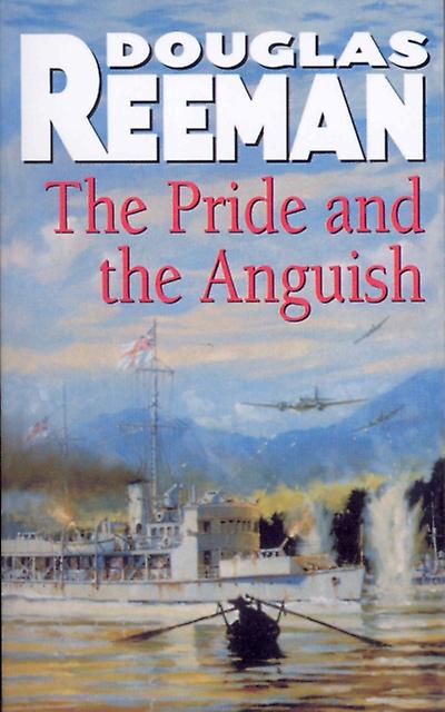 Pride And The Anguish - Douglas Reeman