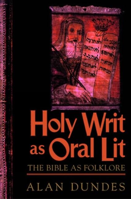 Holy Writ As Oral Lit by Alan Dundes Paperback Book