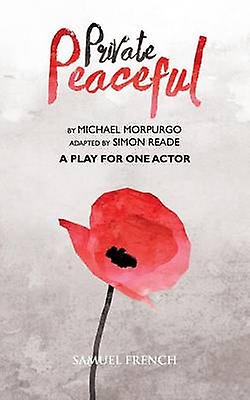 Private Peaceful A Play For One Actor by Michael Morpurgo Paperback