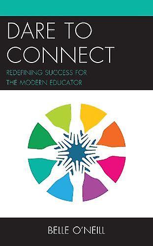 Dare To Connect by Belle ONeill Hardback Book
