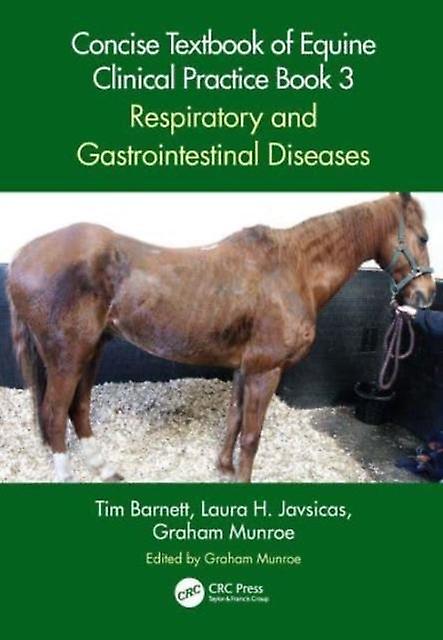 Concise Textbook Of Equine Clinical Practice Book 3 by Graham Cambridge Veterinary School Munroe Paperback