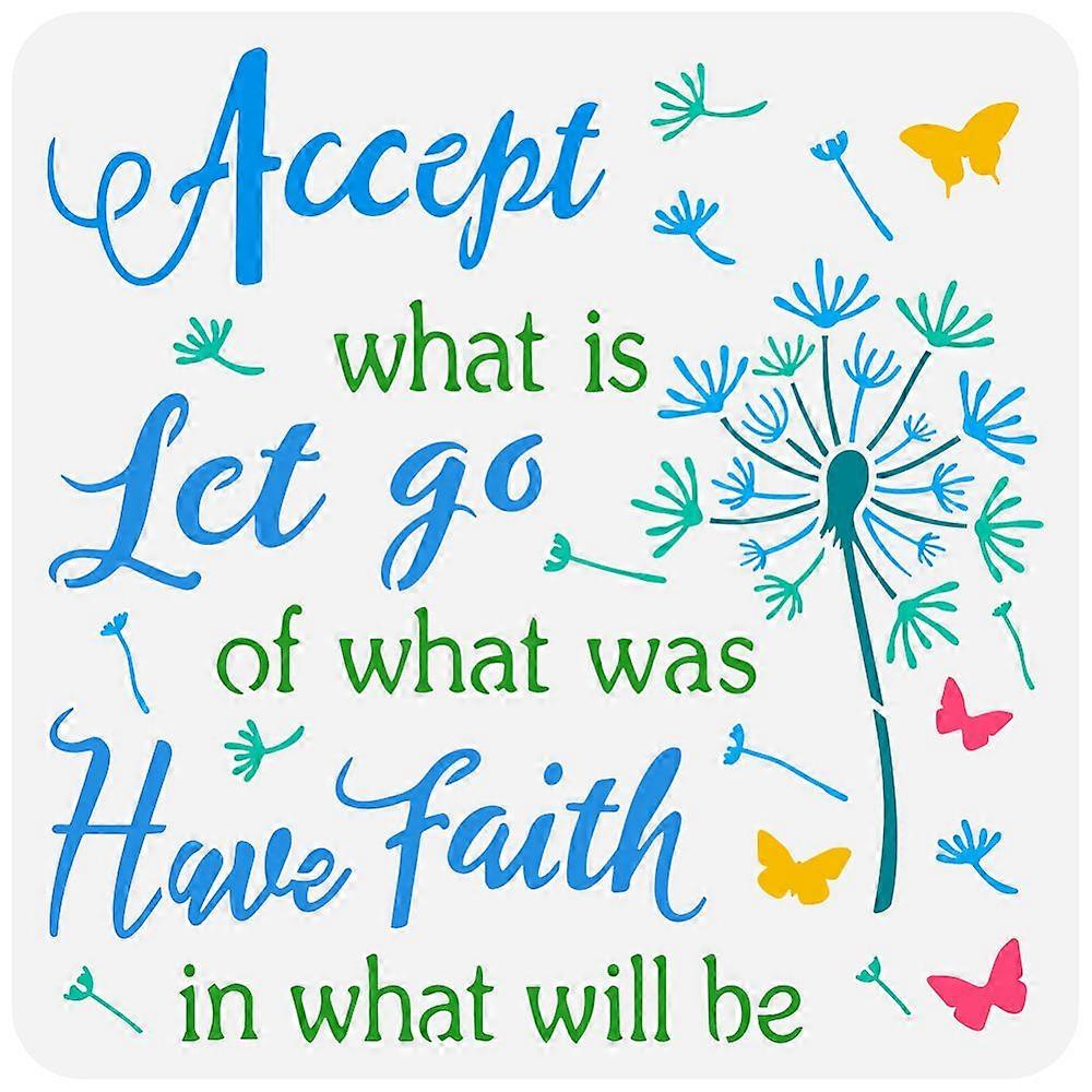 1pc Dandelion Slogan Stencil for Painting 11.8x11.8 inch Large Slogan Accept What is Let Go of What was Have Faith in What Will Be Stencil Dandelion D