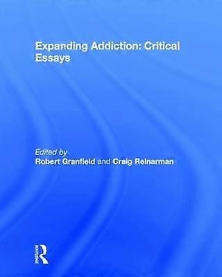 Expanding Addiction: Critical Essays
