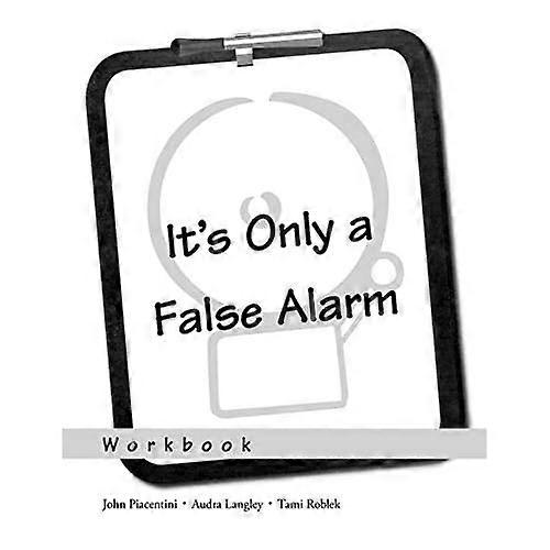 It's Only a False Alarm: Workbook (Treatments That Work)