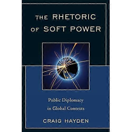 The Rhetoric of Soft Power